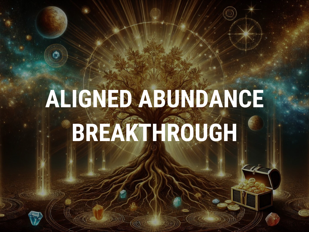 Aligned Abundance Breakthrough